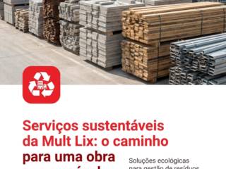 Serviços sustentáveis da Mult Lix: o caminho para uma obra responsável