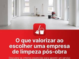 O que valorizar ao escolher uma empresa de limpeza pós-obra