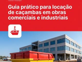 Guia prático para locação de caçambas em obras comerciais e industriais
