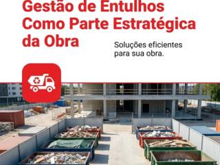 Gestão de Entulhos Como Parte Estratégica da Obra
