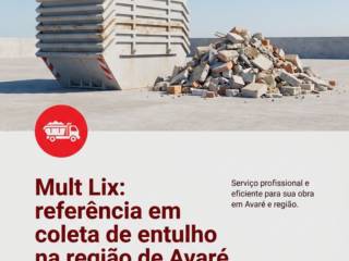 Mult Lix: referência em coleta de entulho na região de Avaré