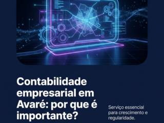 Contabilidade empresarial em Avaré: por que é importante?