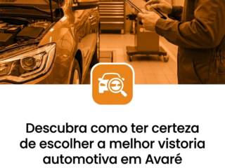 Descubra como ter certeza de escolher a melhor vistoria automotiva em Avaré