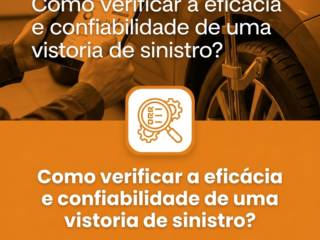 Como verificar a eficácia e confiabilidade de uma vistoria de sinistro?