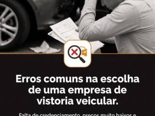 Erros comuns na escolha de uma empresa de vistoria veicular