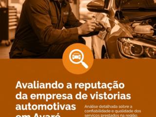 Avaliando a reputação da empresa de vistorias automotivas em Avaré.