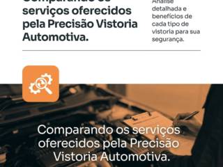 Comparando os serviços oferecidos pela Precisão Vistoria Automotiva.