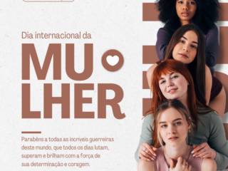 08 de Março - Dia Internacional da Mulher!