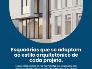 Esquadrias que se adaptam ao estilo arquitetônico de cada projeto