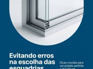 Evitando erros na escolha das esquadrias
