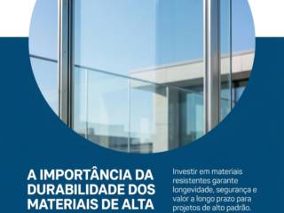 A importância da durabilidade dos materiais de alta qualidade