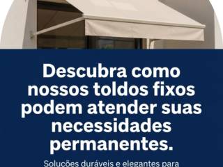 Descubra como nossos toldos fixos podem atender suas necessidades permanentes.