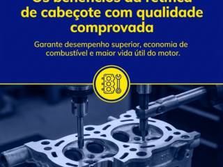 Os benefícios da retífica de cabeçote com qualidade comprovada