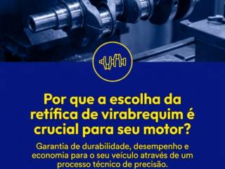 Por que a escolha da retífica de virabrequim é crucial para seu motor?