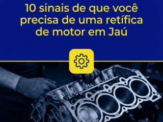 10 sinais de que você precisa de uma retífica de motor em Jaú