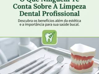 O Que Ninguém Te Conta Sobre A Limpeza Dental Profissional