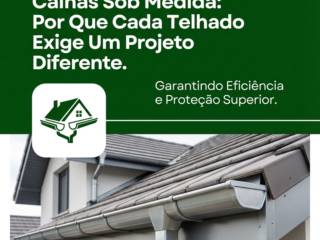 Calhas Sob Medida: Por Que Cada Telhado Exige Um Projeto Diferente