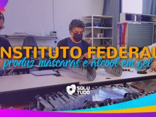 Instituto Federal fabrica Máscaras e Álcool em Gel