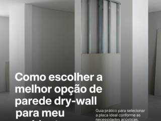 Como escolher a melhor opção de parede dry-wall para meu ambiente