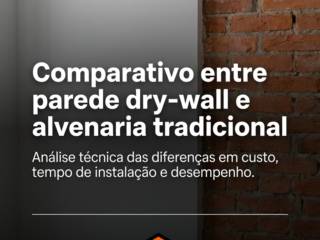 Comparativo entre parede dry-wall e alvenaria tradicional