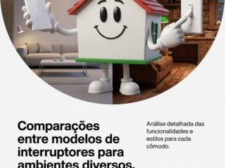 Comparações entre modelos de interruptores para ambientes diversos