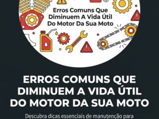 Erros Comuns Que Diminuem A Vida Útil Do Motor Da Sua Moto
