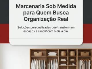 Marcenaria Sob Medida para Quem Busca Organização Real