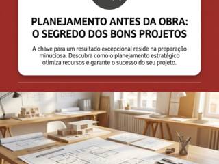 Planejamento Antes da Obra: O Segredo dos Bons Projetos