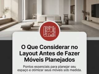 O Que Considerar no Layout Antes de Fazer Móveis Planejados