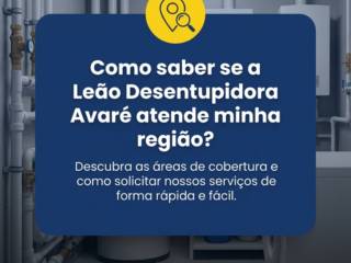 Como saber se a Leão Desentupidora Avaré atende minha região?