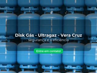 Disk Gás - Ultragaz - Vera Cruz: Sua Referência em Gás e Instalações Seguras