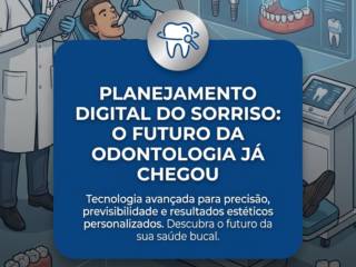 Planejamento Digital Do Sorriso: O Futuro Da Odontologia Já Chegou