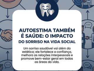 Autoestima Também É Saúde: O Impacto Do Sorriso Na Vida Social
