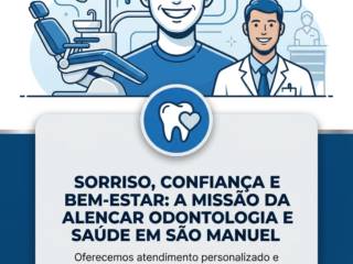 Sorriso, Confiança E Bem-Estar: A Missão Da Alencar Odontologia E Saúde Em São Manuel
