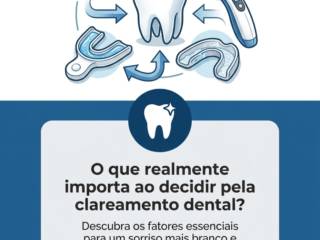 O que realmente importa ao decidir pela clareamento dental?