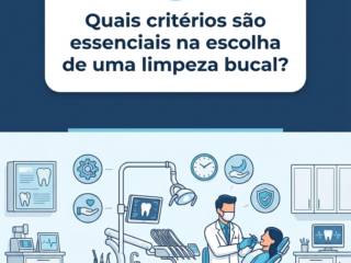 Quais critérios são essenciais na escolha de uma limpeza bucal?