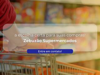 Zebuzão Supermercados: Sua Melhor Opção em Compras de Qualidade