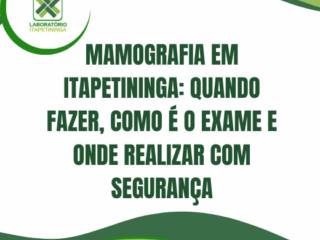 Mamografia em Itapetininga: quando fazer, como é o exame e onde realizar com segurança