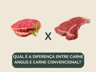 Qual é a diferença entre carne angus e carne convencional? 