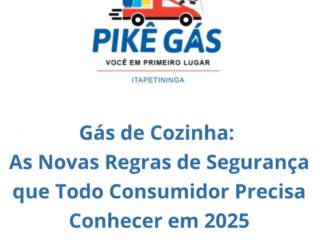 Gás de Cozinha: As Novas Regras de Segurança que Todo Consumidor Precisa Conhecer em 2025