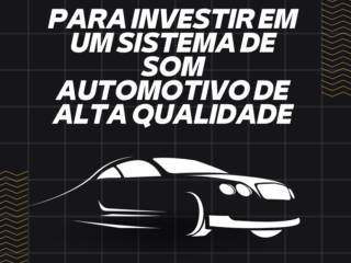 5 Razões para Investir em um Sistema de Som Automotivo de Alta Qualidade em Itapetininga
