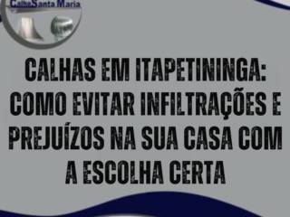 Calhas em Itapetininga: como evitar infiltrações e prejuízos na sua casa com a escolha certa