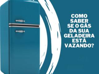 Como saber se o gás da geladeira está vazando?