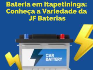  As Melhores Marcas de Bateria em Itapetininga: Conheça a Variedade da JF Baterias