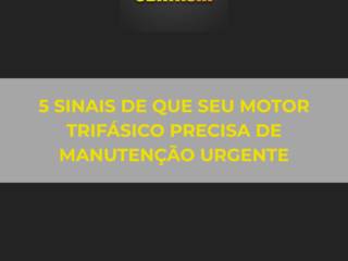 5 sinais de que seu motor trifásico precisa de manutenção urgente