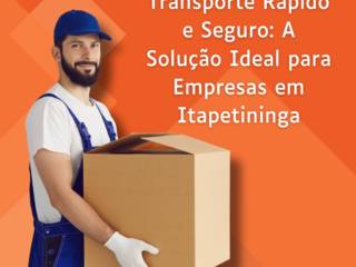 Transporte Rápido e Seguro: A Solução Ideal para Empresas em Itapetininga