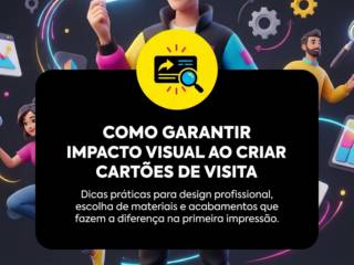 Como garantir impacto visual ao criar cartões de visita