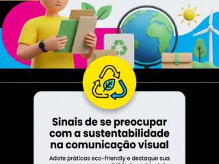 Sinais de se preocupar com a sustentabilidade na comunicação visual