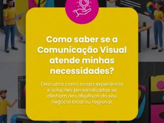 Como saber se a Prolife Comunicação Visual atende minhas necessidades?