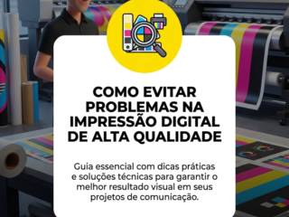 Como evitar problemas na impressão digital de alta qualidade